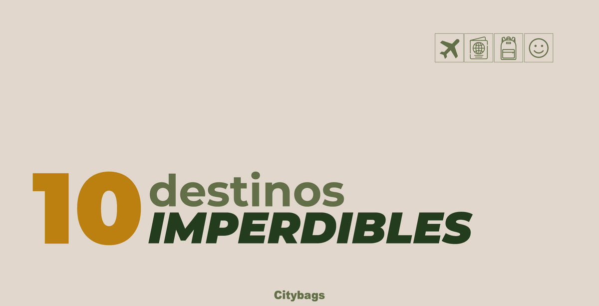 10 destinos que deberías visitar al menos una vez en la vida