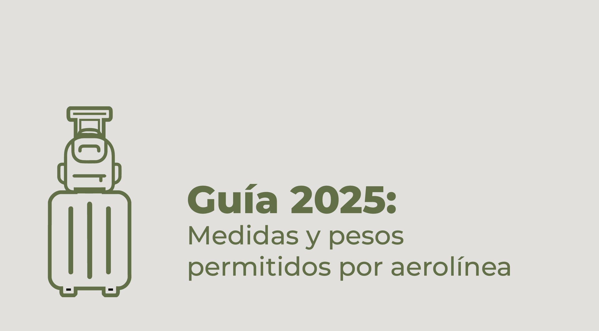 ✈️ Guía 2025: Medidas y Pesos Permitidos por Aerolínea para tu Equipaje de Mano y Artículo Personal